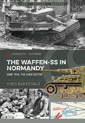 The Waffen-SS in Normandy, June 1944: The Caen Sector by Buffetaut, Yves