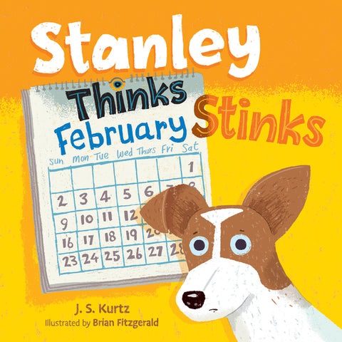 Stanley Thinks February Stinks by Kurtz, J. S.