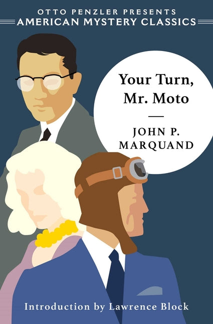 Your Turn, Mr. Moto by Marquand, John P.