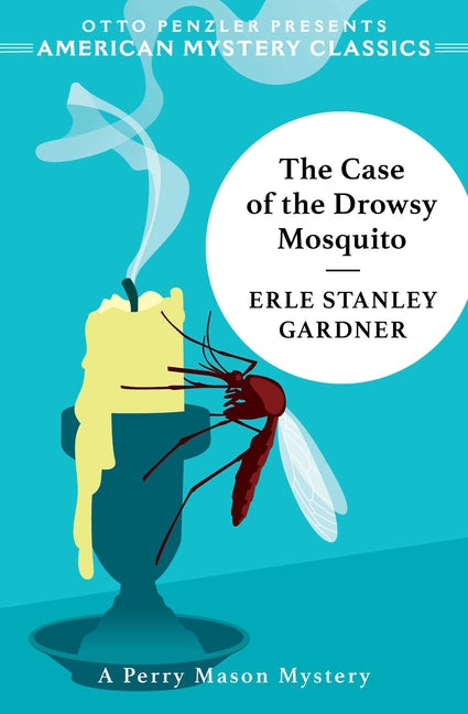 The Case of the Drowsy Mosquito by Gardner, Erle Stanley