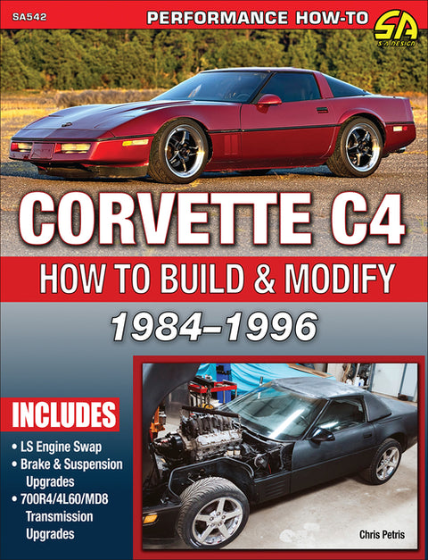 Corvette C4 1984-1996: How to Build & Modify by Petris, Chris