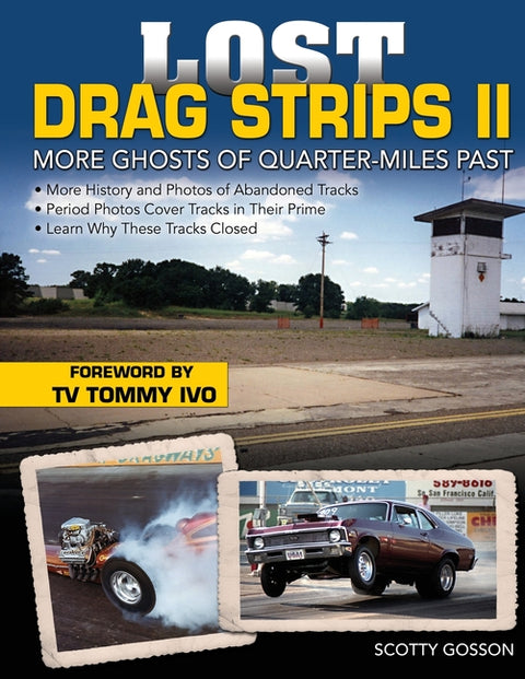 Lost Drag Strips II: More Ghosts of Quarter-Miles Past
