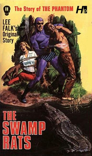 The Story of the Phantom: The Swamp Rats: The Complete Avon Novels Volume 11
