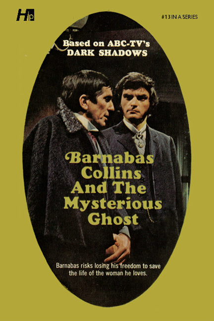 Dark Shadows: Barnabas Collins and the Mysterious Ghost: The Complete Paperback Library Reprint Book 13 by Ross, Marylin