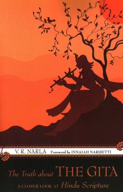 The Truth About the Gita: A Closer Look at Hindu Scripture