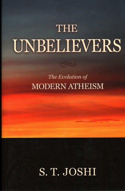Unbelievers: The Evolution of Modern Atheism