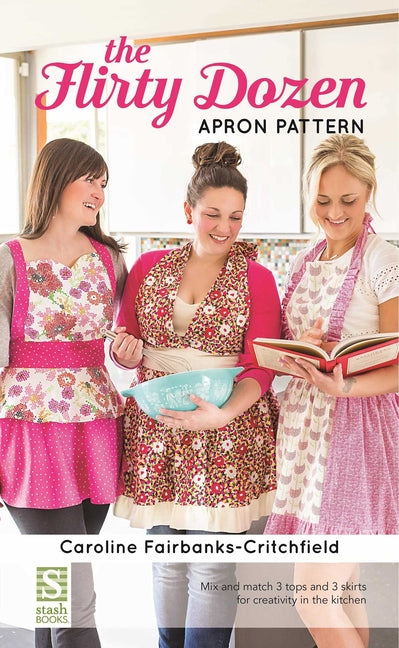 The Flirty Dozen Apron Pattern by Fairbanks-Critchfield, Caroline