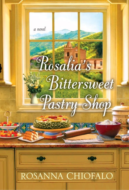 Rosalia's Bittersweet Pastry Shop by Chiofalo, Rosanna