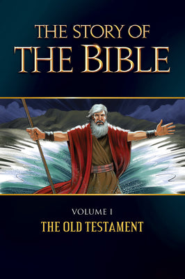 The Story of the Bible: Volume I - The Old Testament Volume 1 by Pelicano, Chris