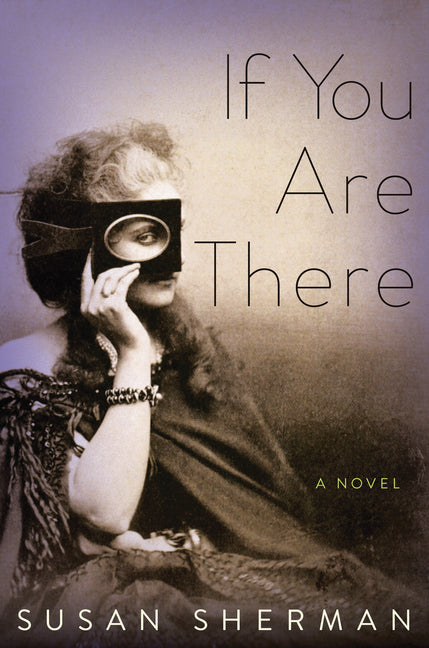 If You Are There by Sherman, Susan