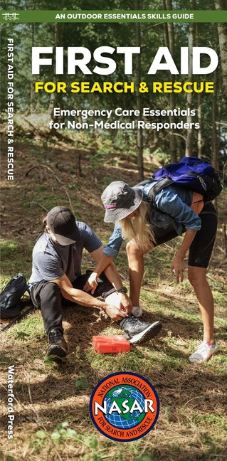 First Aid for Search and Rescue: Emergency Care Essentials for Non-Medical Responders