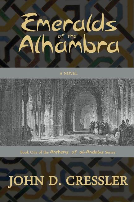 Emeralds of the Alhambra by Cressler, John D.