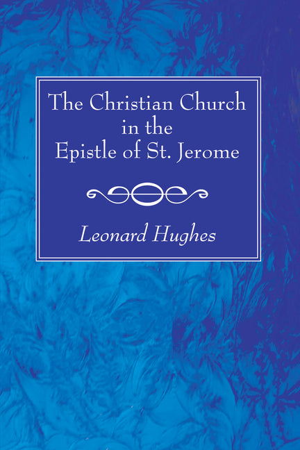 The Christian Church in the Epistle of St. Jerome