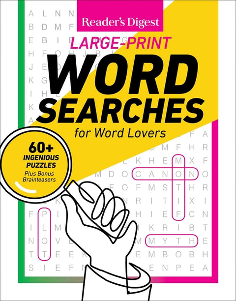 Reader's Digest Large Print Word Searches: 60+ Ingenious Puzzles Plus Bonus Brainteasers by Reader's Digest