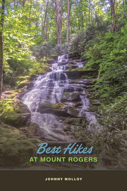 Best Hikes at Mount Rogers by Molloy, Johnny
