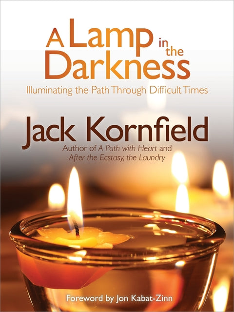 A Lamp in the Darkness by Kornfield, Jack