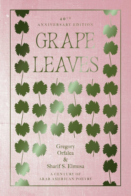 Grape Leaves: A Century of Arab American Poetry by Orfalea, Gregory