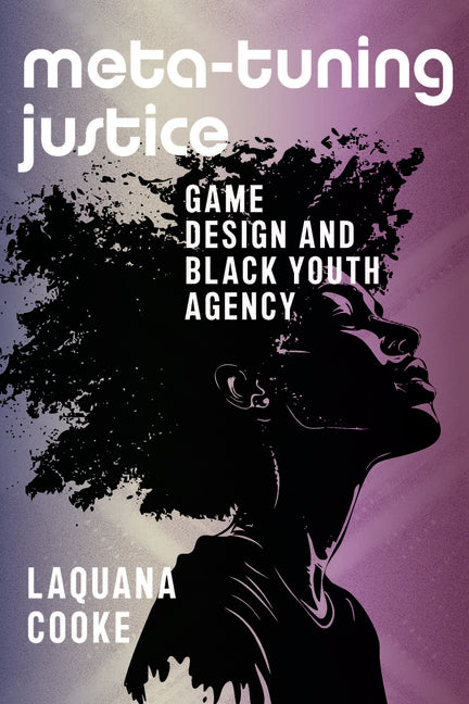 Meta-Tuning Justice: Game Design and Black Youth Agency