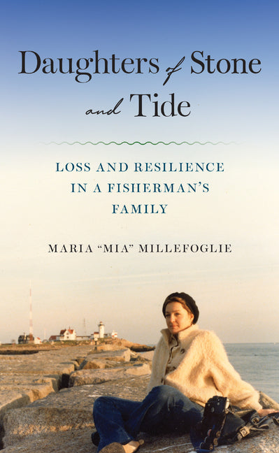 Daughters of Stone and Tide: Loss and Resilience in a Fisherman's Family