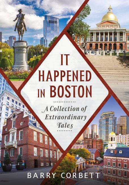 It Happened in Boston: A Collection of Extraordinary Tales