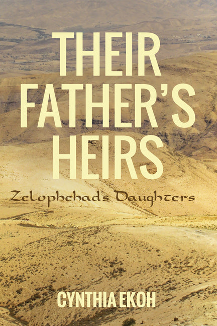 Their Father's Heirs: Zelophehad's Daughters