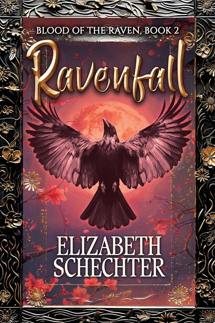Ravenfall: Blood of the Raven, Book 2 by Schechter, Elizabeth