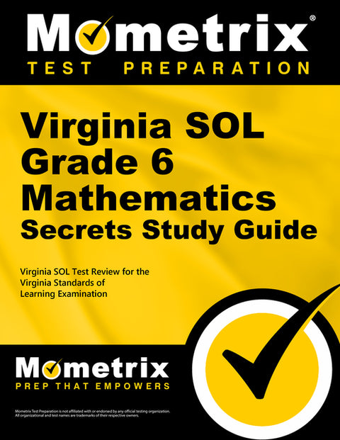 Virginia Sol Grade 6 Mathematics Secrets Study Guide: Virginia Sol Test Review for the Virginia Standards of Learning Examination