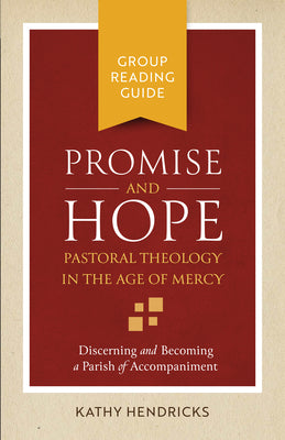 Promise and Hope Group Reading Guide by Hendricks, Kathy
