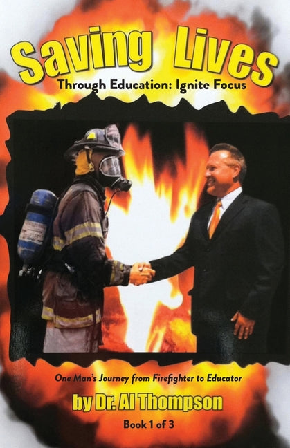 Saving Lives Through Education: Ignite Focus (Book 1 of 3)