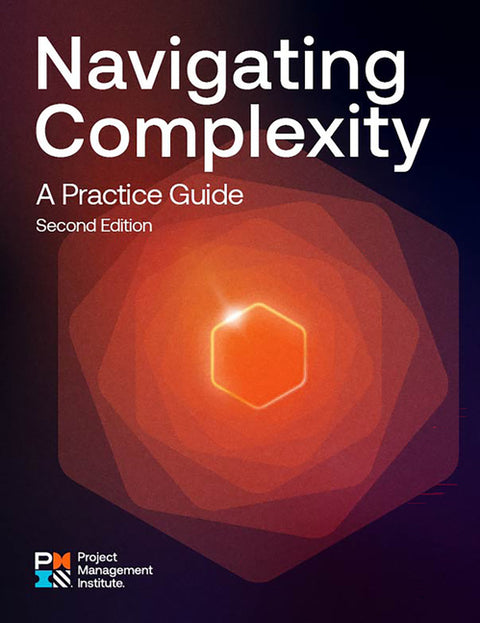 Navigating Complexity: A Practice Guide - Second Edition by Project Management Institute