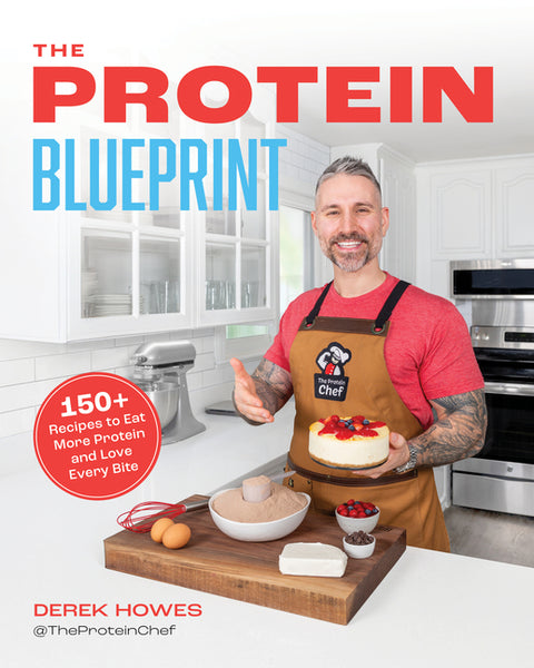 The Protein Blueprint: 150 Recipes to Power Up the Way You Eat by Howes, Derek