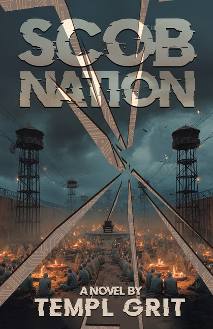 Scob Nation: A Dystopian Fiction / Dark Climate Satire by Grit, Templ