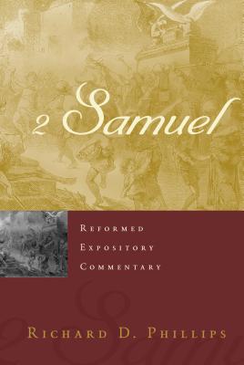 2 Samuel by Phillips, Richard D.