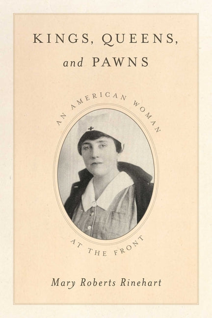 Kings, Queens, and Pawns: An American Woman at the Front