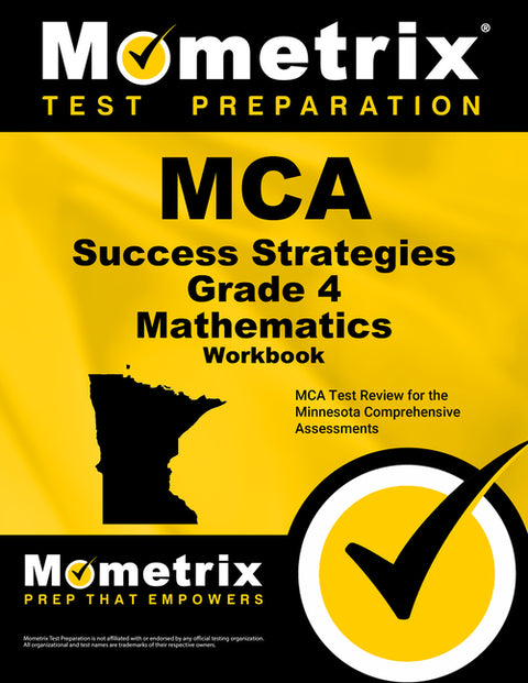 MCA Success Strategies Grade 4 Mathematics Workbook 2v: MCA Test Review for the Minnesota Comprehensive Assessments [With Answer Key] by Mometrix Math Assessment Test Team