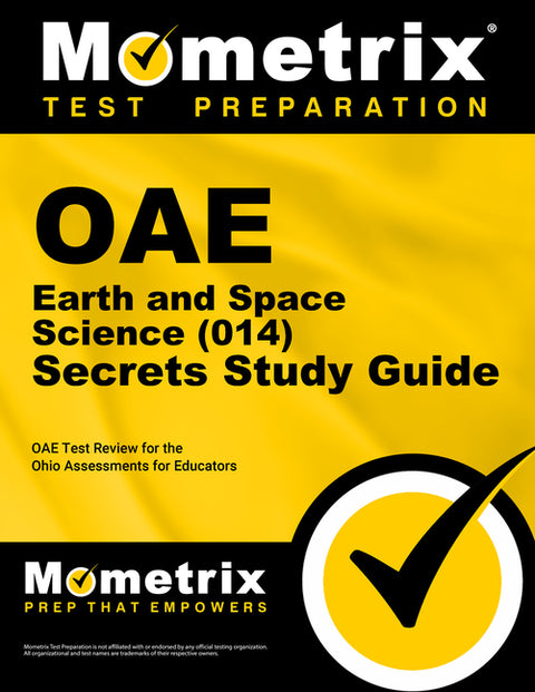 Oae Earth and Space Science (014) Secrets Study Guide: Oae Test Review for the Ohio Assessments for Educators by Mometrix Ohio Teacher Certification Test