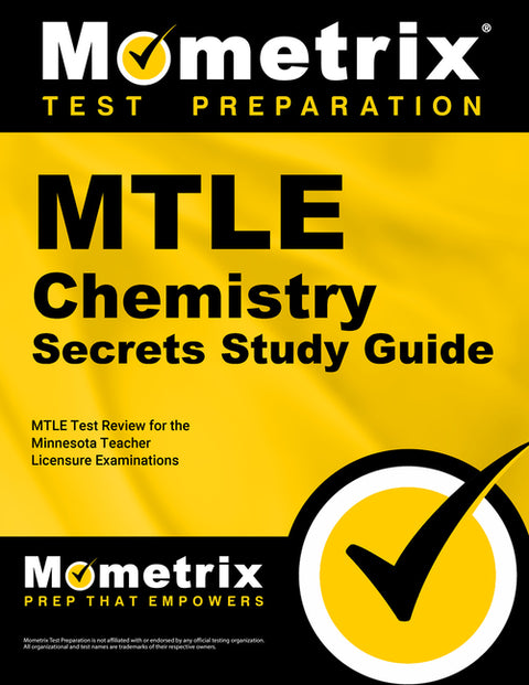 MTLE Chemistry Secrets Study Guide: MTLE Test Review for the Minnesota Teacher Licensure Examinations by Mometrix Minnesota Teacher Certification
