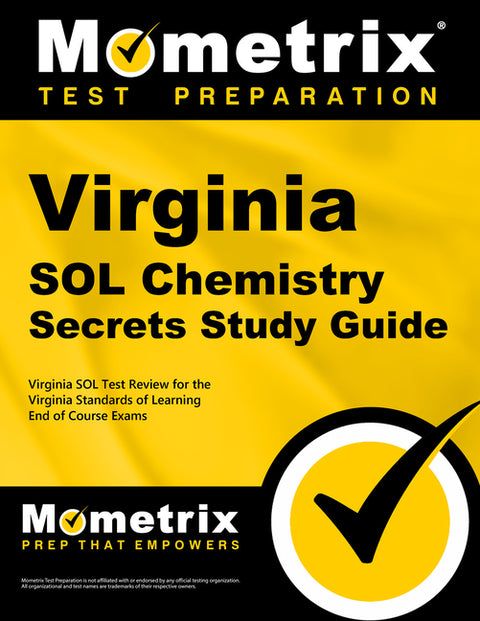 Virginia Sol Chemistry Secrets Study Guide: Virginia Sol Test Review for the Virginia Standards of Learning End of Course Exams by Mometrix High School Science Test Team