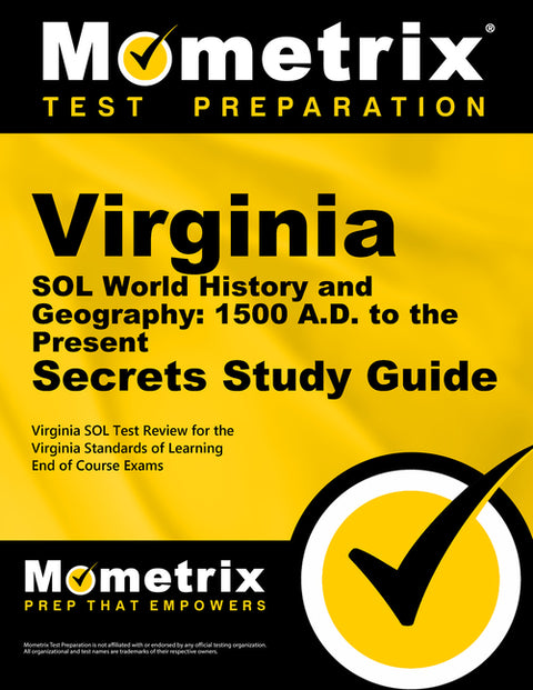 Virginia Sol World History and Geography: 1500 A.D. to the Present Secrets Study Guide: Virginia Sol Test Review for the Virginia Standards of Learnin by Mometrix High School Social Studies Test