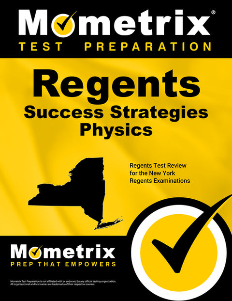 Regents Success Strategies Physics Study Guide: Regents Test Review for the New York Regents Examinations by Mometrix High School Science Test Team