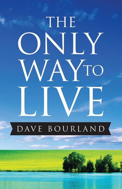 The Only Way to Live