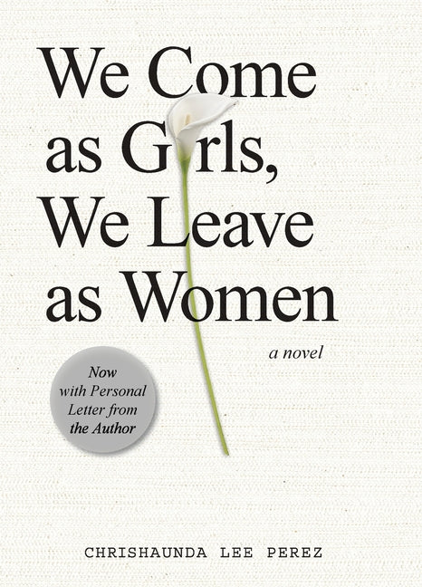 We Come as Girls, We Leave as Women
