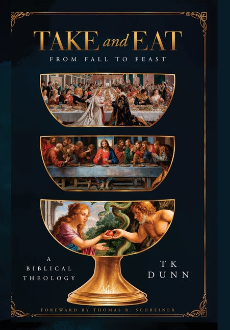 "Take and Eat": A Biblical Theology