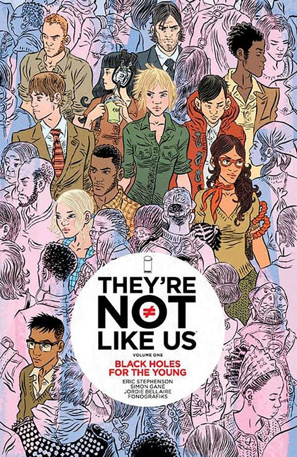 They're Not Like Us Volume 1: Black Holes for the Young by Stephenson, Eric