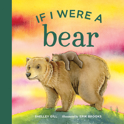 If I Were a Bear: A Board Book for Toddlers Ages 1-3