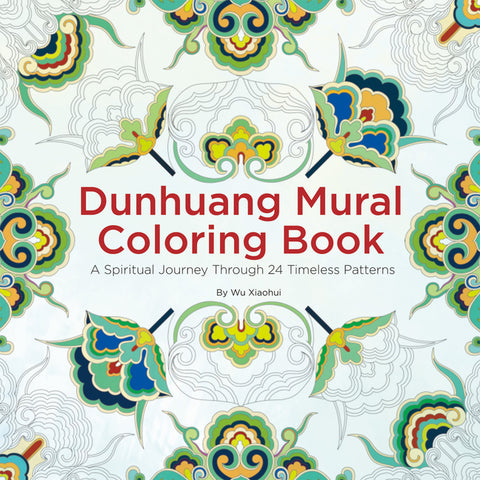 Dunhuang Mural Coloring Book: A Spiritual Journey Through 24 Timeless Patterns