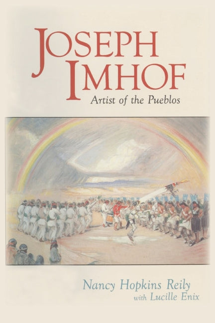 Joseph Imhof, Artist of the Pueblos (Softcover)