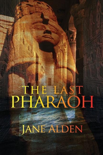 The Last Pharaoh by Alden, Jane