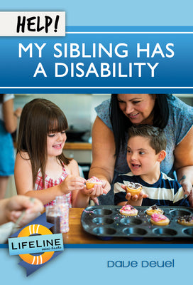 Help! My Sibling Has a Disability by Deuel, Dave