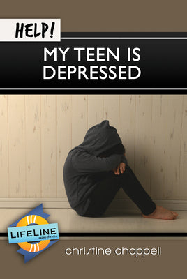 Help! My Teen Is Depressed by Chappell, Christine